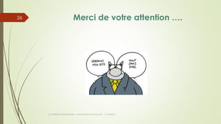 Merci de votre attention ….
(c) Maître Isabelle Renard - www.irenard-avocat.com - 7 avril 2016
26
 