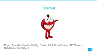 Thanks!
Photo Credits: Jennifer Copley, Sinead Friel, Chris Downer, RRZEicons,
Rab Steen, Konflikty.pl
 