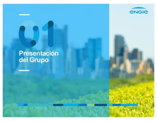 Presentación
del Grupo
 