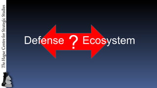 ?Defense Ecosystem
 