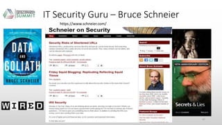IT Security Guru – Bruce Schneier
42
https://www.schneier.com/
 