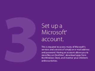 3This is required to access many of Microsoft’s
services and consists of simply an e-mail address
and password. Having an ...