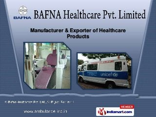 Manufacturer & Exporter of Healthcare
              Products
 