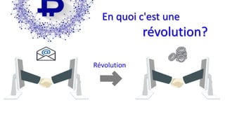 Révolution
En quoi c'est une
révolution?
 