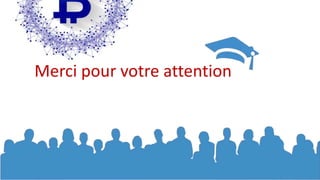 Merci pour votre attention
 