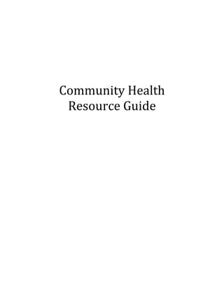 Community Health
Resource Guide
 