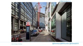 …a little bit about us…
@Shaulinaz @RPPLondon @Intranet2016
 