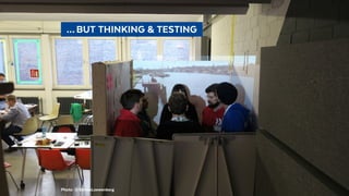 @BennoLoewenberg
  … BUT THINKING & TESTING 
Photo: @BennoLoewenberg (prototyping an elevator cabin)
 