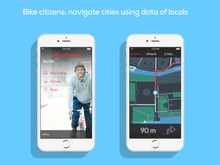 Bike citizens: navigate cities using data of locals
 