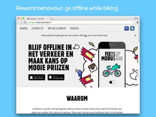 Reward behaviour: go offline while biking
 