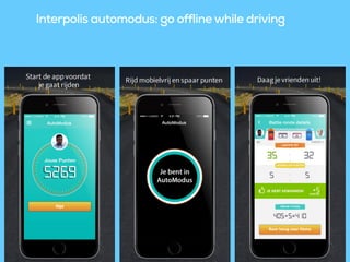 Interpolis automodus: go offline while driving
 