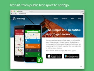 Transit: from public transport to car2go
 