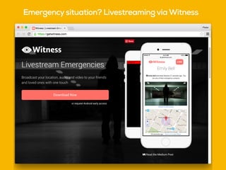 Emergency situation? Livestreaming via Witness
 