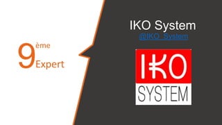 IKO System
9
ème
Expert
@IKO_System
 
