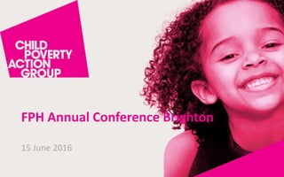 FPH Annual Conference Brighton
15 June 2016
 