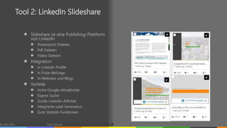 Slideshare ist eine Publishing-Plattform
von LinkedIn
Powerpoint-Dateien
Pdf-Dateien
Video-Dateien
Integration
in LinkedIn Profile
In Pulse-Beiträge
In Websites und Blogs
Vorteile
Hohe Google-Attraktivität
Eigene Suche
Große LinkedIn-Affinität
Integrierte Lead Generation
Gute Statistik-Funktionen
© vibrio 2016 http://vibrio.eu 31
Tool 2: LinkedIn Slideshare
 