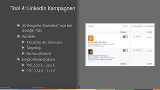 „Ersteigerte Kontakte“ wie bei
Google Ads
Vorteile
Aktualität der Adressen
Targeting
Rechtssicherheit
Empfohlene Kosten
TKP 2,50 € - 3,65 €
CPC 2,34 € - 3,15 €
© vibrio 2016 http://vibrio.eu 33
Tool 4: LinkedIn Kampagnen
 