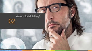 02
Warum Social Selling?
© vibrio 2016 http://vibrio.eu 6
 