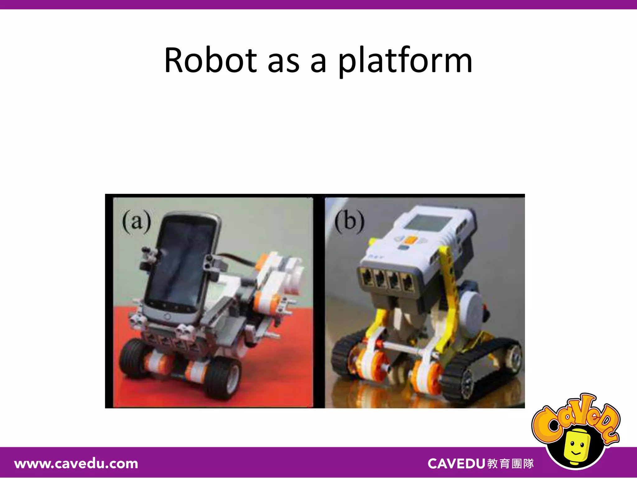 Robot as a platform
 