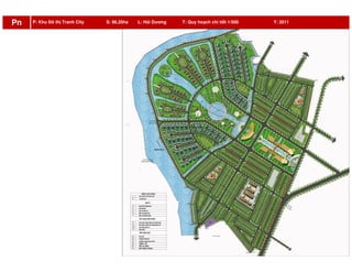 P: Khu Đô thị Tranh City S: 96,35ha L: Hải Dương T: Quy hoạch chi tiết 1/500 Y: 2011Pn
 