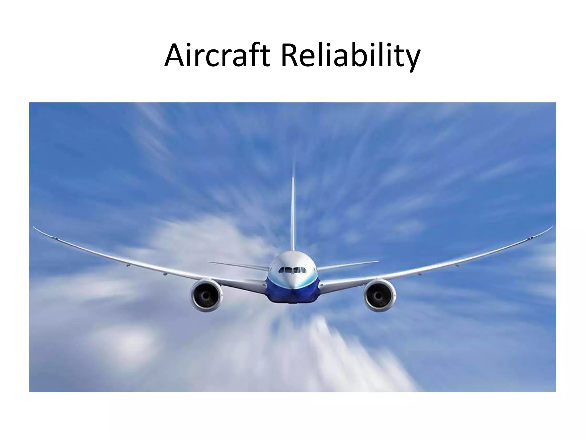 Aircraft Reliability
 