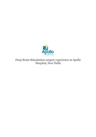 Deep Brain Stimulation surgery experience at Apollo
Hospital, New Delhi

 