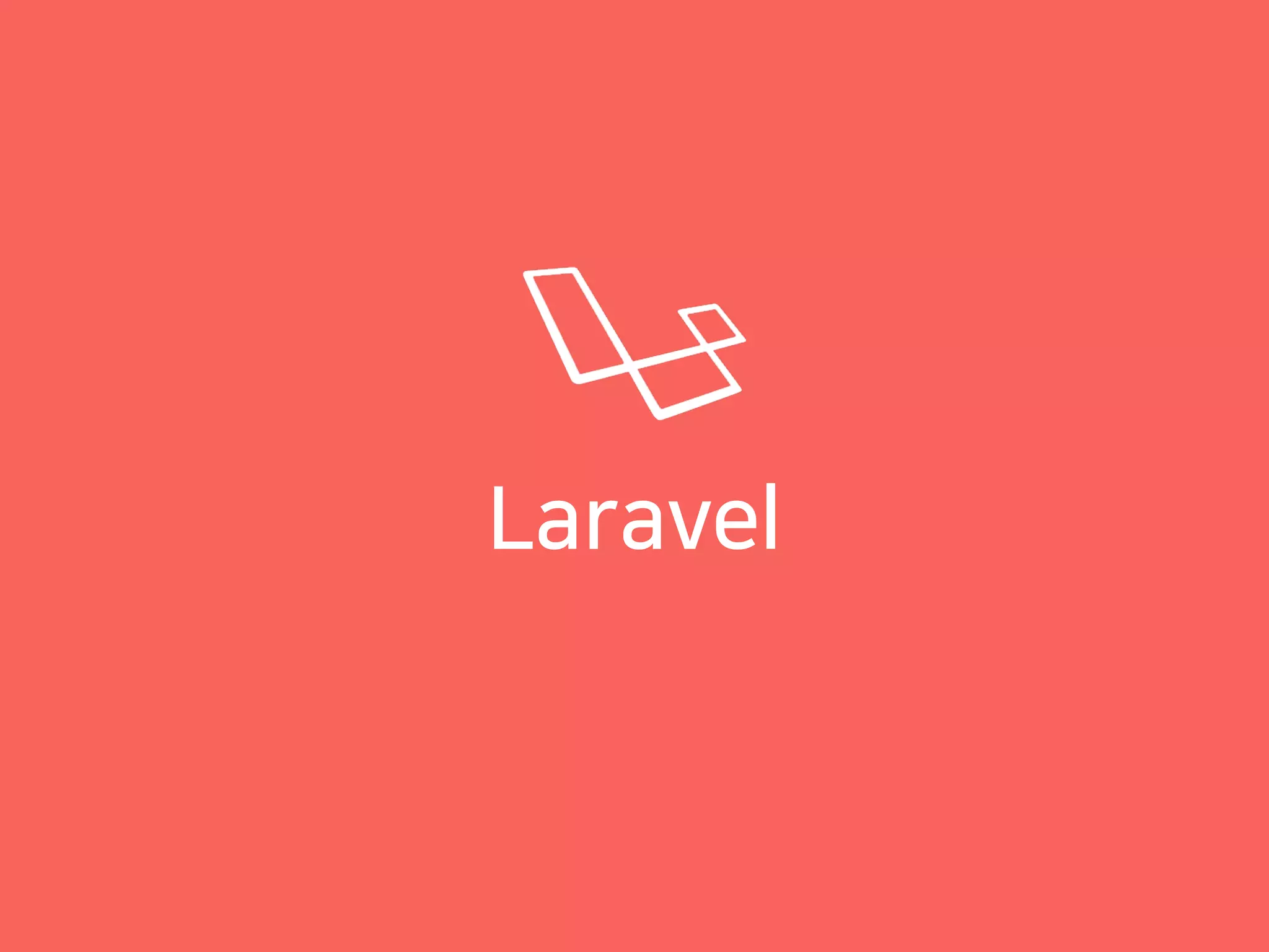 Laravel
 