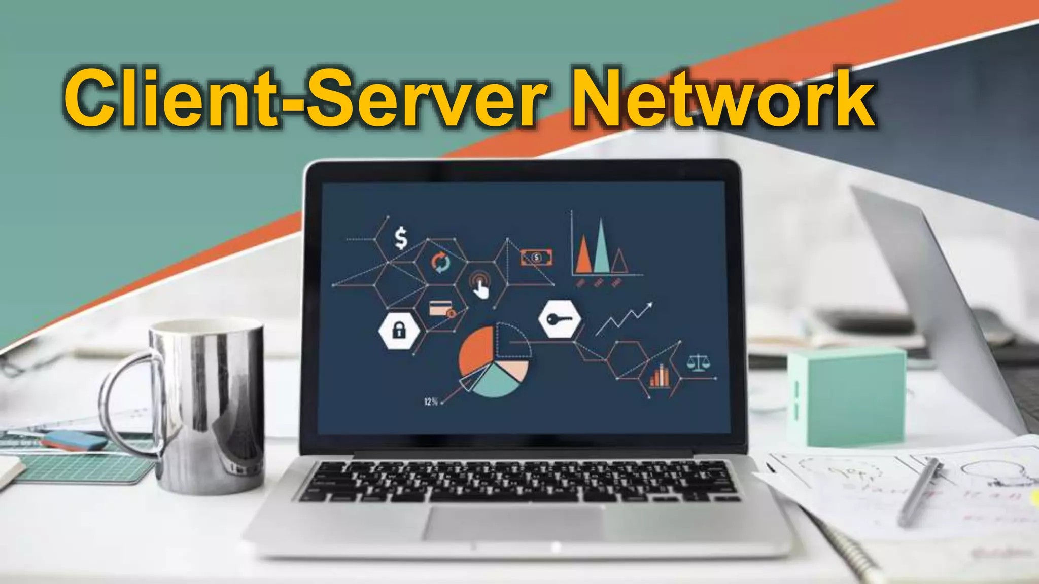 Client-Server Network
 