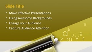 How to Make Effective Presentations Using Engaging Backgrounds and ...