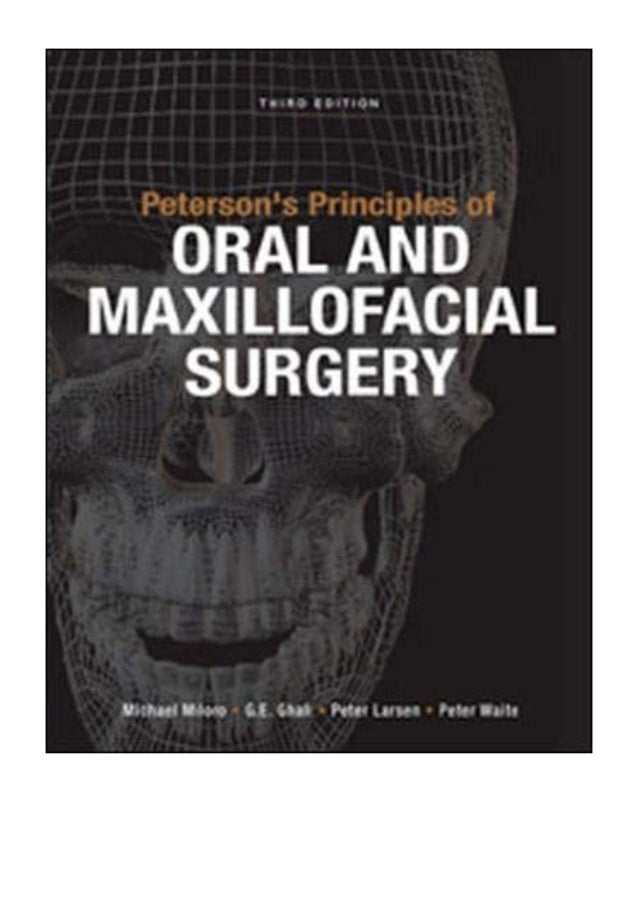 (2011) Peterson's Principles Of Oral & Maxillofacial Surgery, Third
