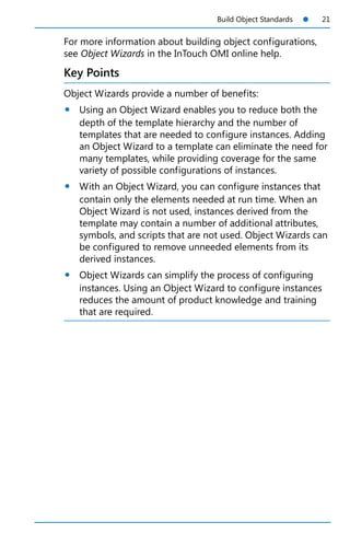 Build Object Standards 21
For more information about building object configurations,
see Object Wizards in the InTouc...