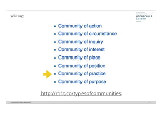 Hochschule Luzern Wirtschaft 11
Wiki sagt
http://r11t.co/typesofcommunities
 