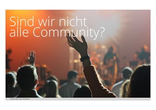 Hochschule Luzern Wirtschaft
Sind wir nicht
alle Community?
 