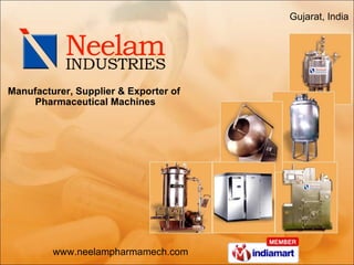 Gujarat, India  Manufacturer, Supplier & Exporter of  Pharmaceutical Machines 