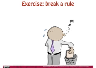 Exercise: break a rule
 