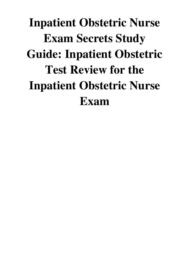 (2013) Inpatient Obstetric Nurse Exam Secrets Study Guide (PDF