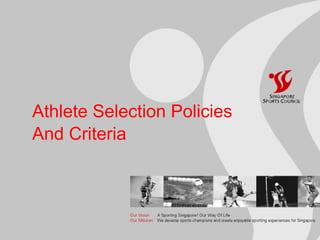 Athlete Selection Policies
And Criteria
 