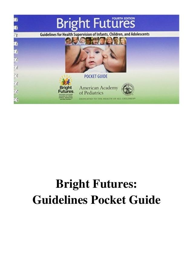 (American Academy of Pediatrics) Bright Futures (PDF) Guidelines Poc…