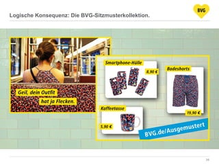 36
Logische Konsequenz: Die BVG-Sitzmusterkollektion.
 