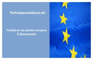 Participaenandalucía.net Finalista en los premios europeos  E-Government  