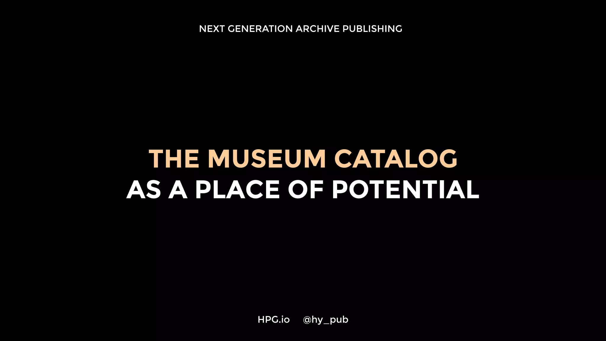 NextGen Archive Publishing PPT