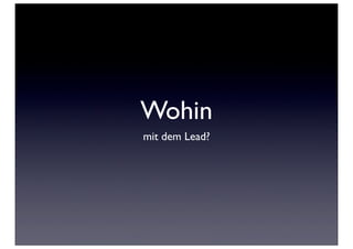 Wohin
mit dem Lead?
 