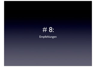 # 8:
Empfehlungen
 