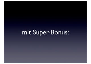 mit Super-Bonus:
 