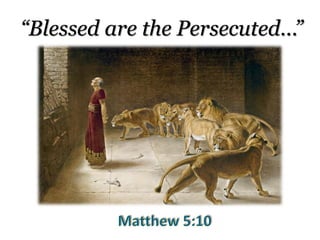 “Blessed are the Persecuted...”
 