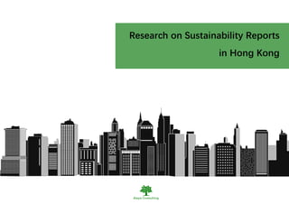 Research on Sustainability Reports
in Hong Kong
 