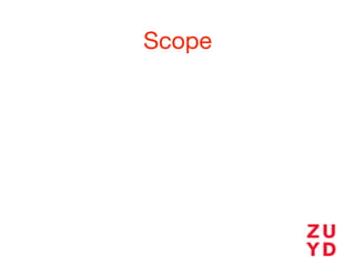 Scope
 