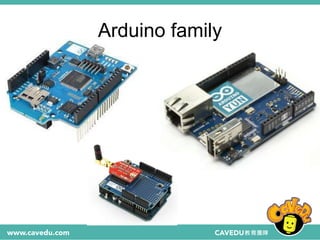 Arduino family
 