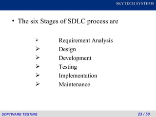 The six Stages of SDLC process are Requirement Analysis Design Development Testing Implementation Maintenance 