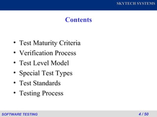 Test Maturity Criteria Verification Process Test Level Model Special Test Types Test Standards Testing Process Contents 